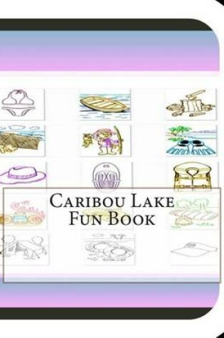 Cover of Caribou Lake Fun Book