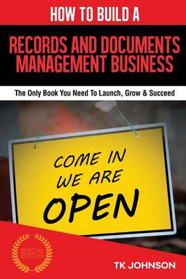 Cover of How to Build a Records and Documents Management Business (Special Edition)