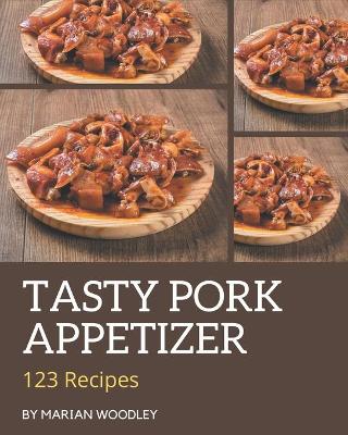 Book cover for 123 Tasty Pork Appetizer Recipes