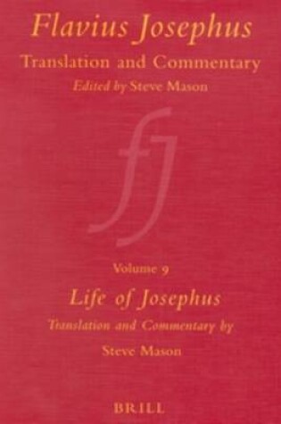 Cover of Flavius Josephus: Translation and Commentary, Volume 9: Life of Josephus