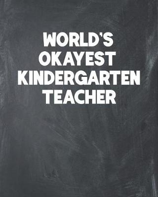 Book cover for World's Okayest Kindergarten Teacher