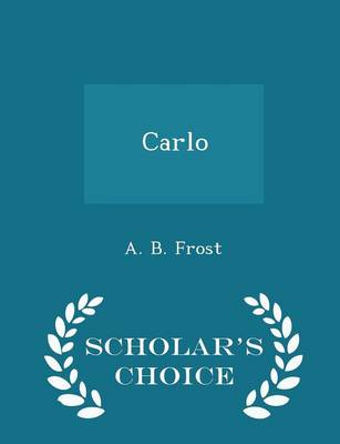 Book cover for Carlo - Scholar's Choice Edition