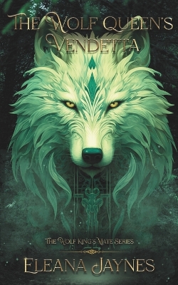 Book cover for The Wolf Queen's Vendetta