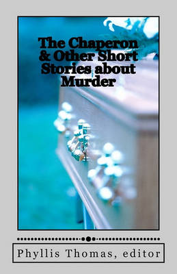 Book cover for The Chaperon & Other Short Stories about Murder