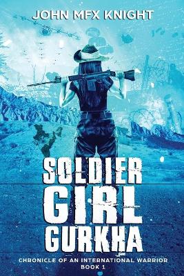 Book cover for Soldier Girl Gurkha