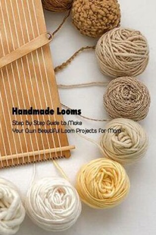 Cover of Handmade Looms