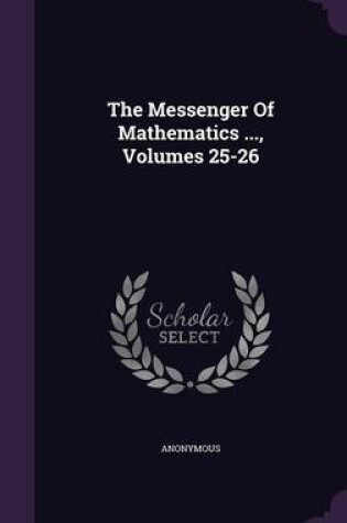 Cover of The Messenger of Mathematics ..., Volumes 25-26