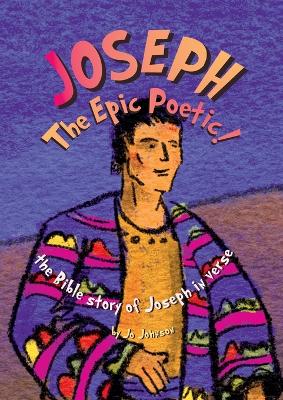 Book cover for JOSEPH The Epic Poetic! the Bible story of Joseph in verse