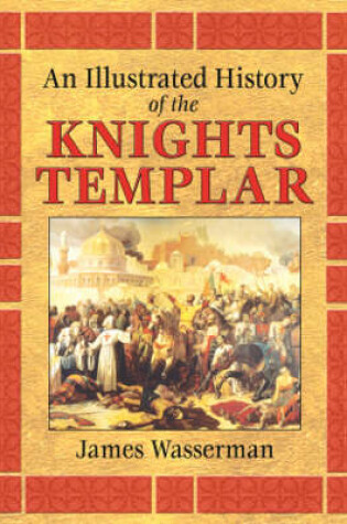 Cover of An Illustrated History of the Knights Templar