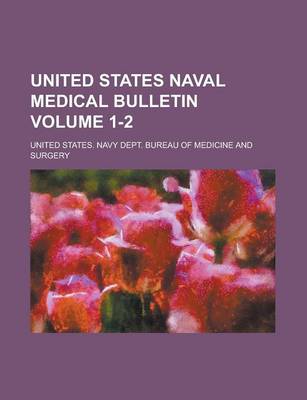 Book cover for United States Naval Medical Bulletin Volume 1-2