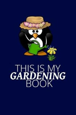 Cover of This Is My Gardening Book