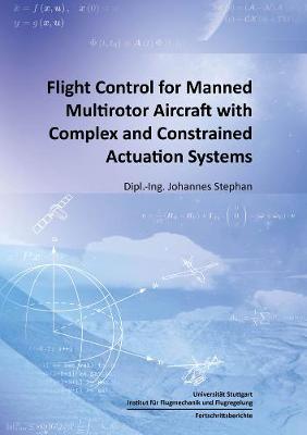 Cover of Flight Control for Manned Multirotor Aircraft with Complex and Constrained Actuation Systems