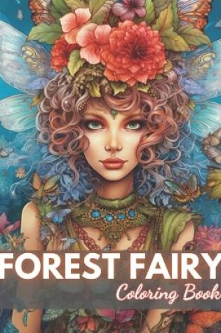 Cover of Forest Fairy Coloring Bookfor Adult