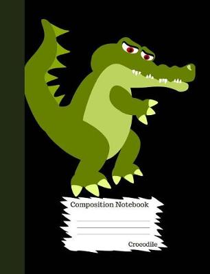 Book cover for Crocodile Composition Notebook