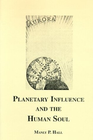 Cover of Planetary Influence and the Human Soul