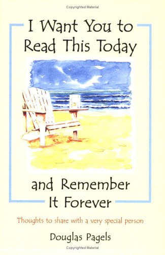 Book cover for I Want You to Read This Today and Remember It Forever