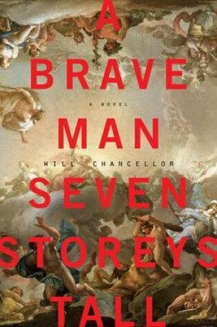 Cover of A Brave Man Seven Storeys Tall