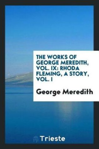 Cover of The Works of George Meredith, Vol. IX