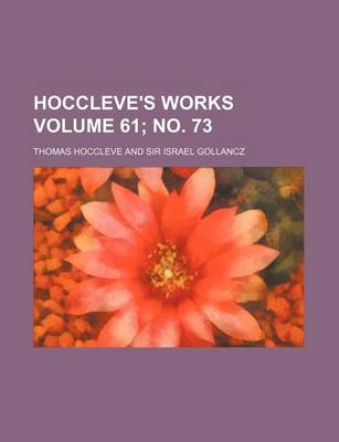 Book cover for Hoccleve's Works Volume 61; No. 73