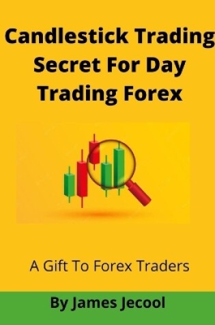 Cover of Candlestick Trading Secret For Day Trading Forex
