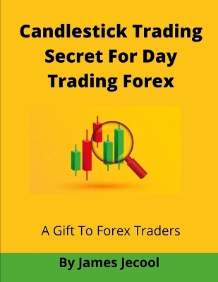 Book cover for Candlestick Trading Secret For Day Trading Forex