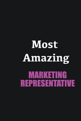 Book cover for Most Amazing Marketing Representative