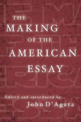 Book cover for The Making of the American Essay