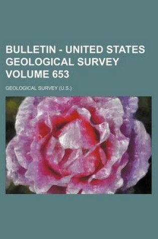 Cover of Bulletin - United States Geological Survey Volume 653