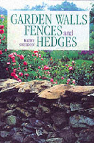 Cover of Garden Walls, Fences and Hedges