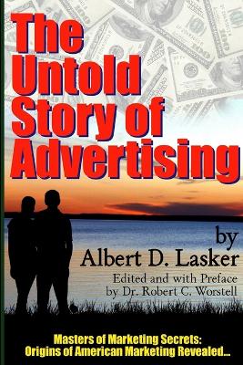 Book cover for The Untold Story of Advertising - Masters of Marketing Secrets: Origins of American Marketing Revealed...