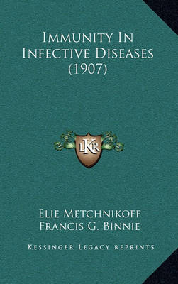 Cover of Immunity In Infective Diseases (1907)