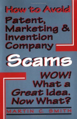 Book cover for How to Avoid Patent, Marketing and Invention Company Scams