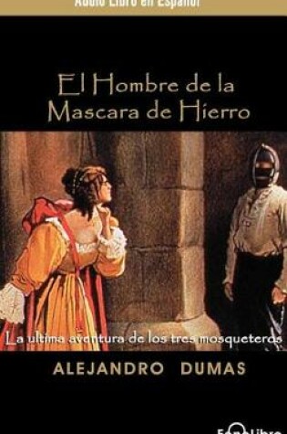 Cover of El Hombre De La Mascara De Hierro/ the Man in the Iron Mask