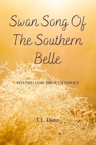 Cover of Swan Song of the Southern Belle