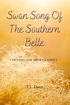 Book cover for Swan Song of the Southern Belle