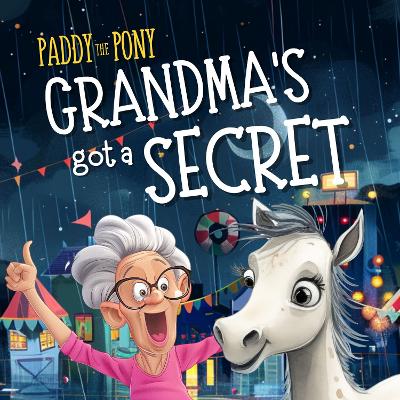 Book cover for Paddy the Pony | Grandma's got a Secret