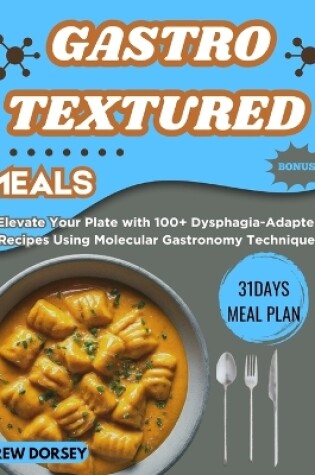 Cover of Gastro-Textured Meals