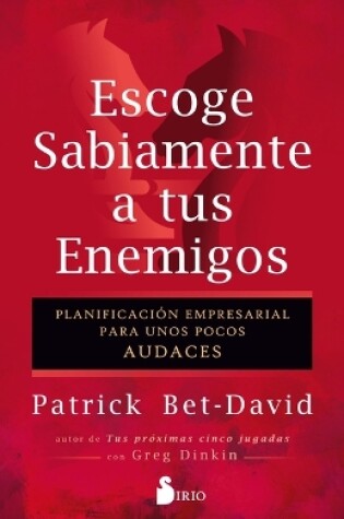 Cover of Escoge Sabiamente a Tus Enemigos