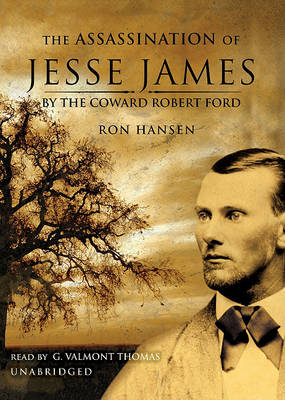 Book cover for The Assassination of Jesse James by the Coward Robert Ford