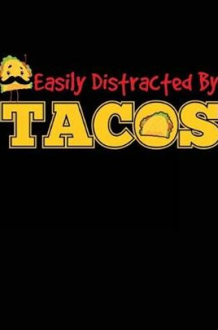 Cover of Easily Distracted By Tacos