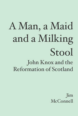 Book cover for A Man, a Maid and a Milking Stool