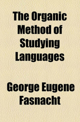 Cover of The Organic Method of Studying Languages