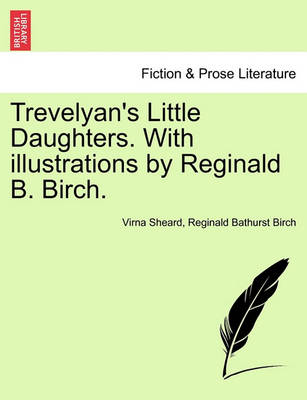 Book cover for Trevelyan's Little Daughters. with Illustrations by Reginald B. Birch.