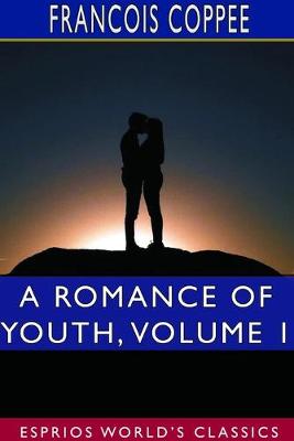 Book cover for A Romance of Youth, Volume 1 (Esprios Classics)