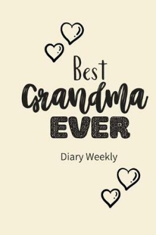 Cover of Best Grandma EVER Diary Weekly