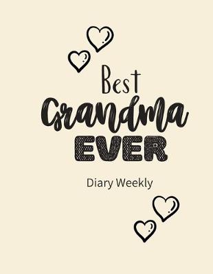 Book cover for Best Grandma EVER Diary Weekly