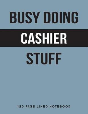 Book cover for Busy Doing Cashier Stuff