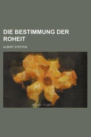 Cover of Die Bestimmung Der Roheit
