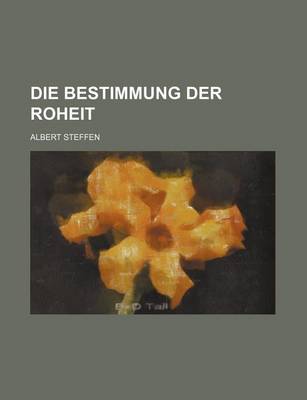 Book cover for Die Bestimmung Der Roheit