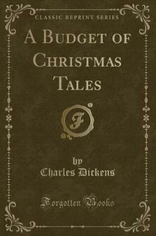 Cover of A Budget of Christmas Tales (Classic Reprint)
